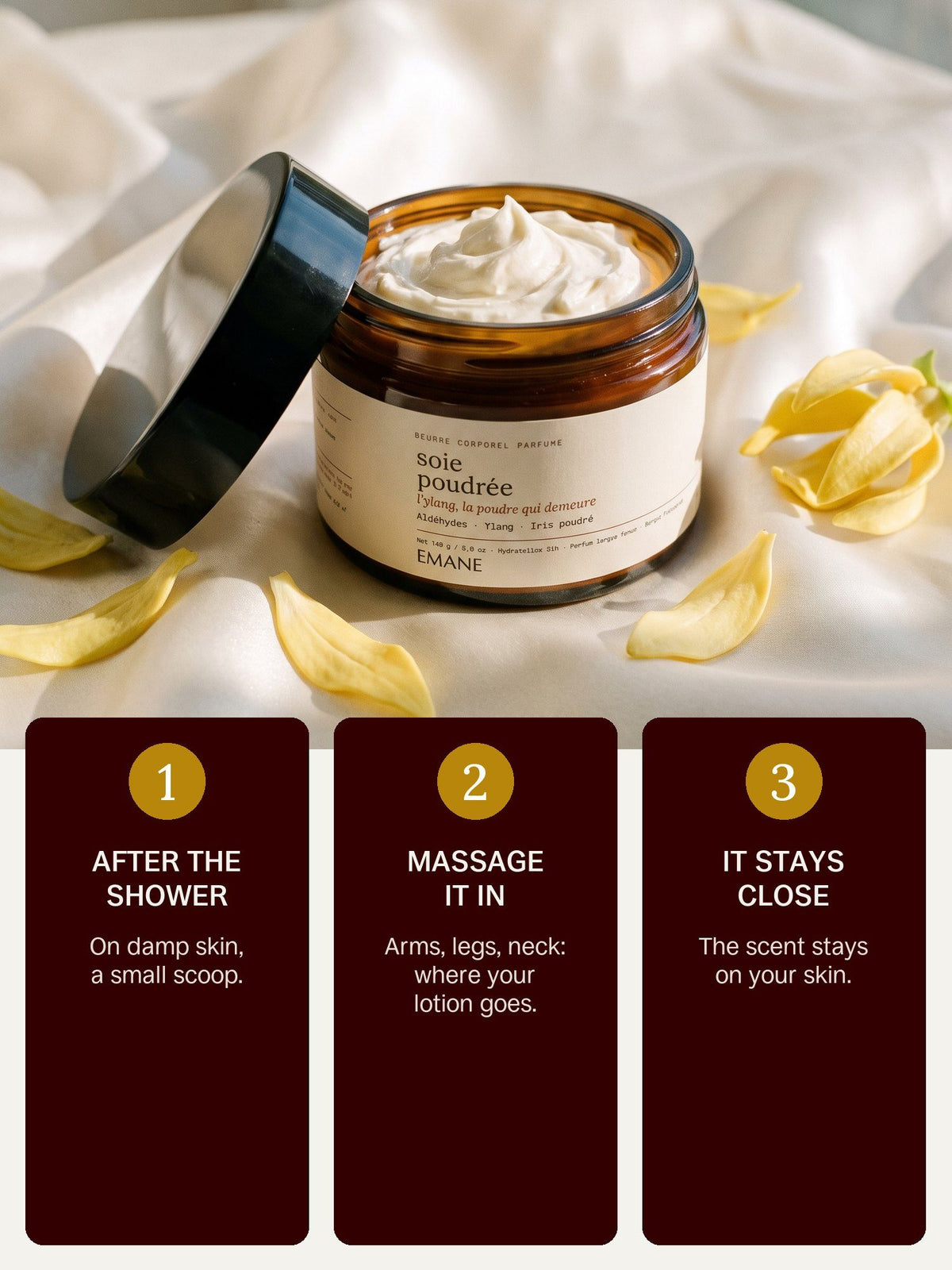 How to use: after the shower, massage it in, it stays close