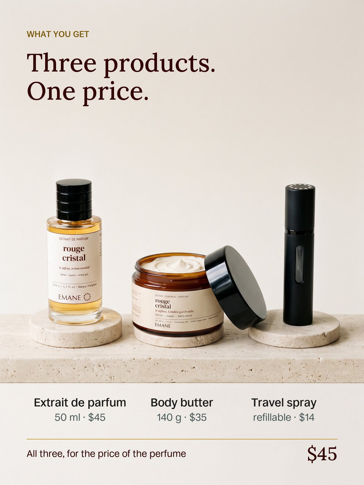 Extrait de parfum 50 ml ($45), body butter 140 g ($35), travel spray ($14): all three for $45